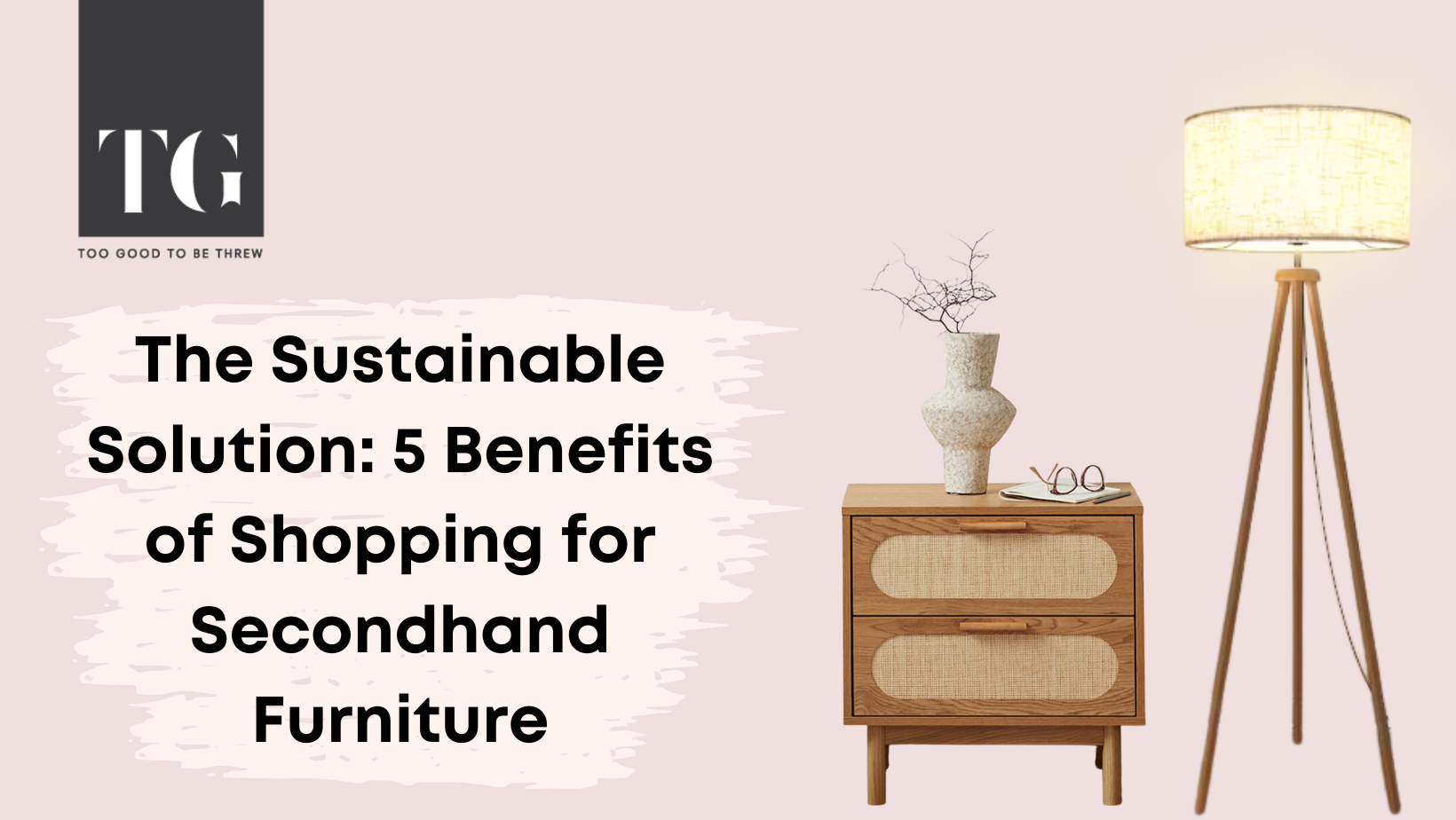 The Sustainable Solution: 5 Benefits of Shopping for Secondhand Furniture