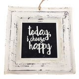 "TODAY I CHOOSE HAPPY" WALL DECOR WHITE/BLACK 12 X 12
